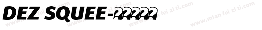 DEZ SQUEE字体转换